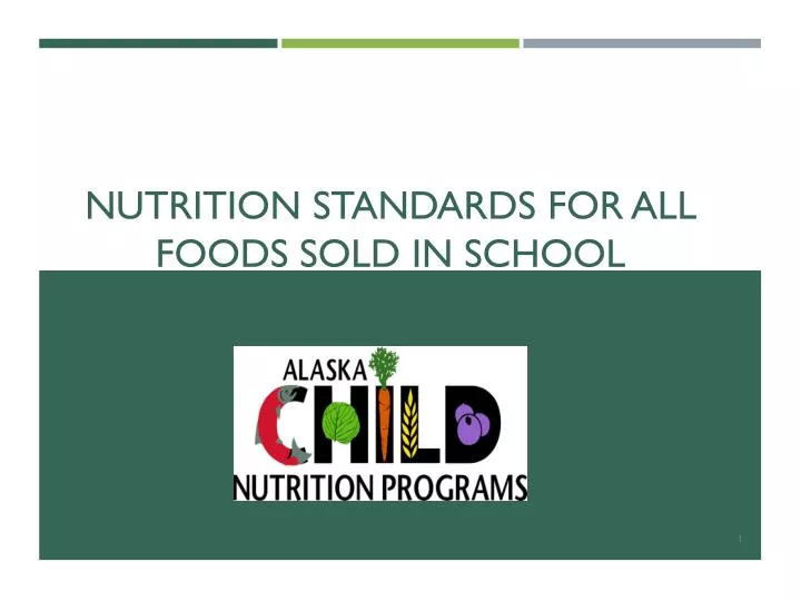 nutrition standards for all foods sold in school
