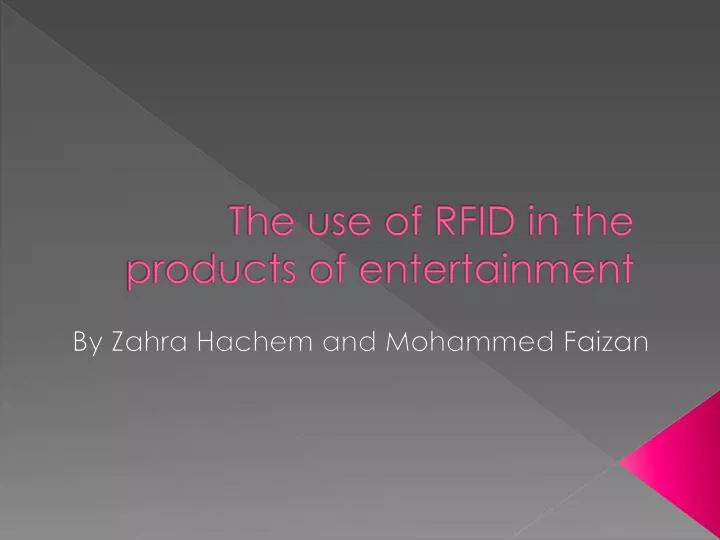 the use of rfid in the products of entertainment
