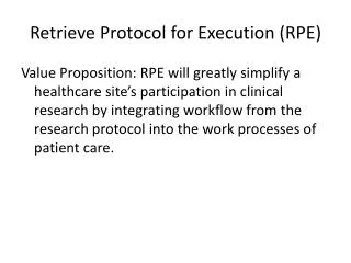 Retrieve Protocol for Execution (RPE)