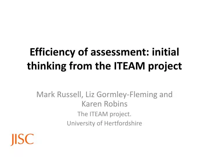 efficiency of assessment initial thinking from the iteam project