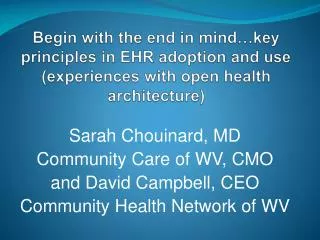 Sarah Chouinard, MD Community Care of WV, CMO and David Campbell, CEO