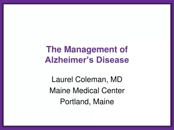 the management of alzheimer s disease