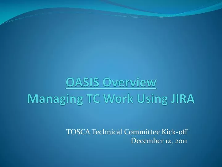 oasis overview managing tc work using jira