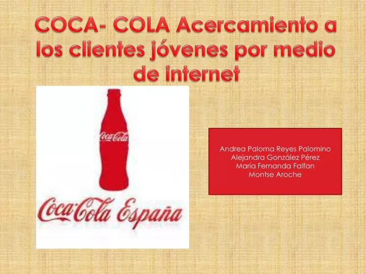 coca cola acercamiento a los clientes j venes por medio de internet