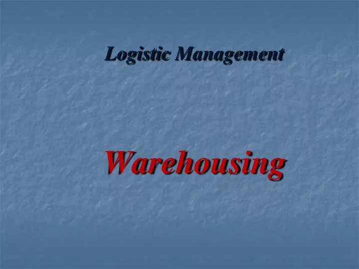 logistic management warehousing