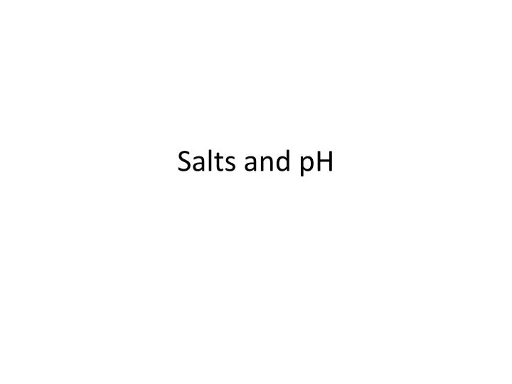 salts and ph