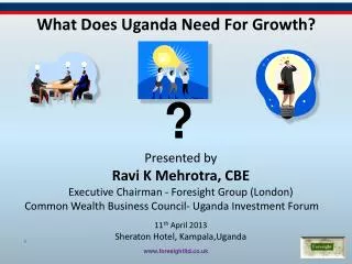 What Does Uganda Need F or Growth?