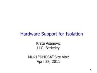 Hardware Support for Isolation