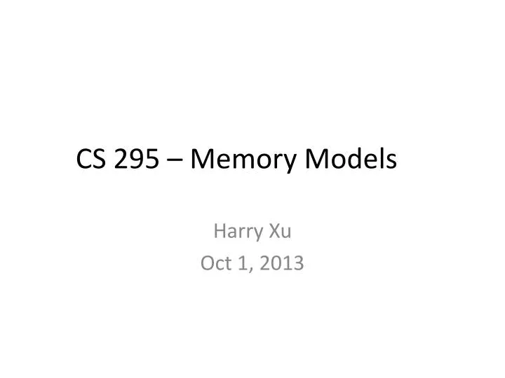 cs 295 memory models