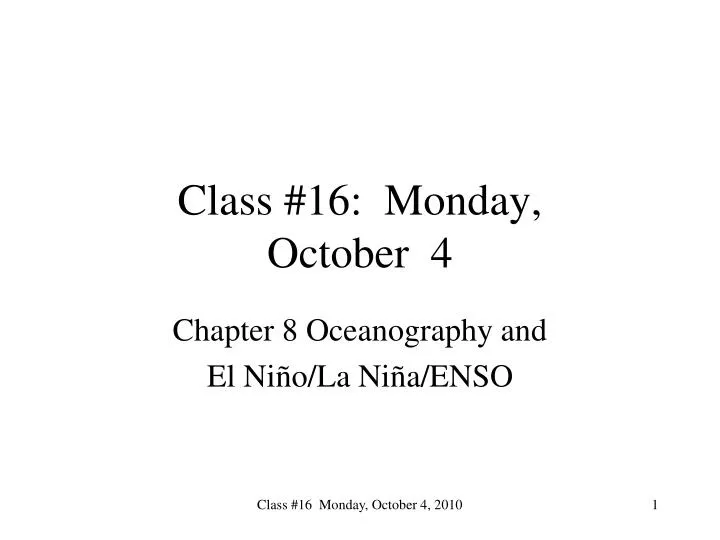 class 16 monday october 4