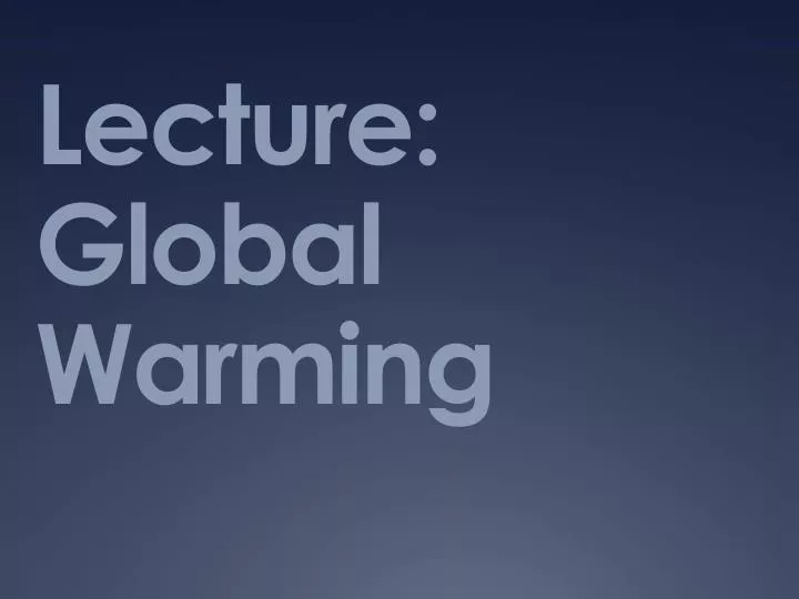 lecture global warming