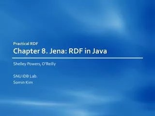 Practical RDF Chapter 8. Jena: RDF in Java