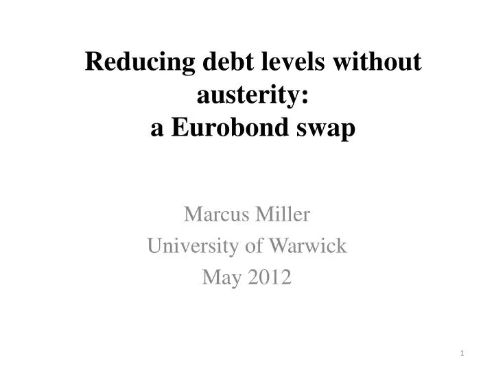 reducing debt levels without austerity a eurobond swap