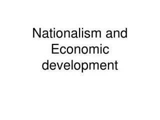 Nationalism and Economic development