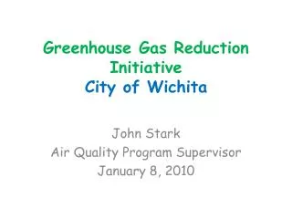 Greenhouse Gas Reduction Initiative City of Wichita