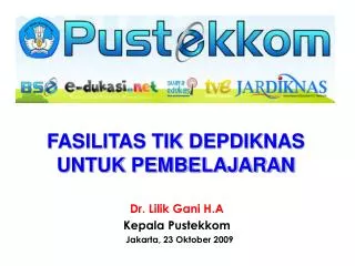 Dr. Lilik Gani H.A Kepala Pustekkom