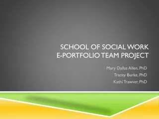 School of Social Work E-Portfolio Team Project