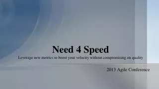 Need 4 Speed Leverage new metrics to boost your velocity without compromising on quality