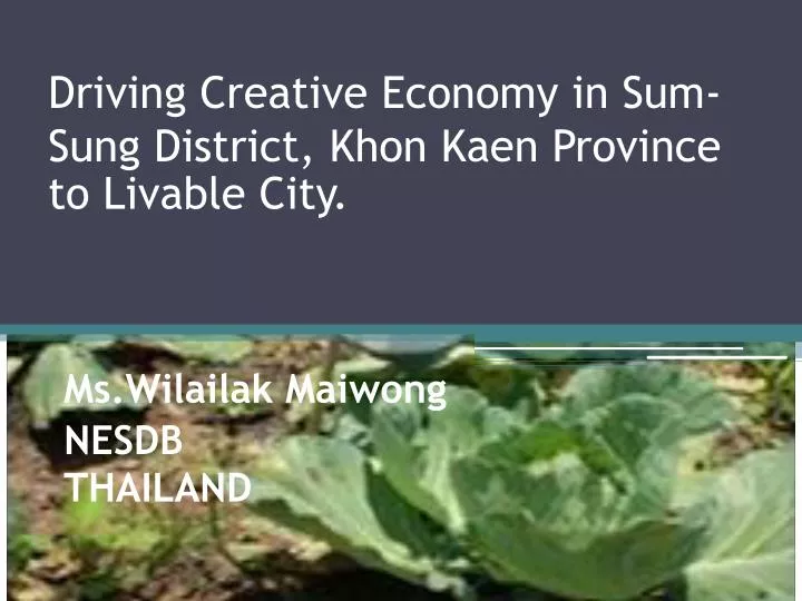 driving creative economy in sum sung district khon kaen province to livable city