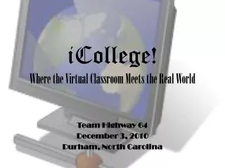 iCollege ! Where the Virtual Classroom Meets the Real World