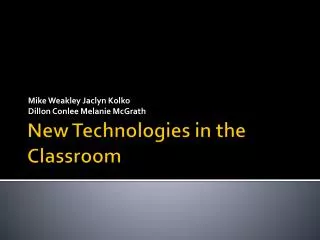New Technologies in the Classroom