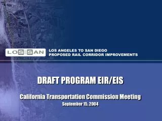 LOS ANGELES TO SAN DIEGO PROPOSED RAIL CORRIDOR IMPROVEMENTS