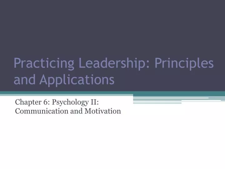 practicing leadership principles and applications