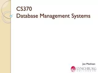 CS370 Database Management Systems