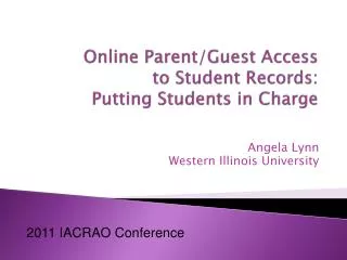 Online Parent/Guest Access to Student Records: Putting Students in Charge