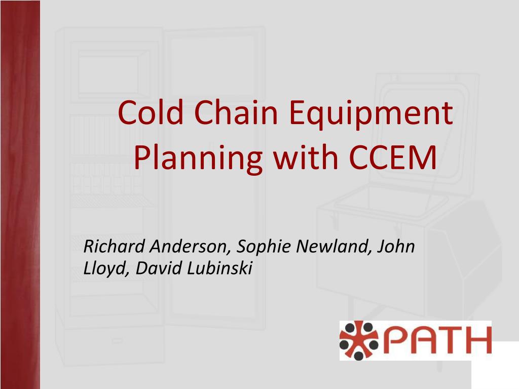 PPT - Cold Chain Equipment Planning with CCEM PowerPoint Presentation ...