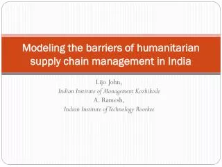 Modeling the barriers of humanitarian supply chain management in India