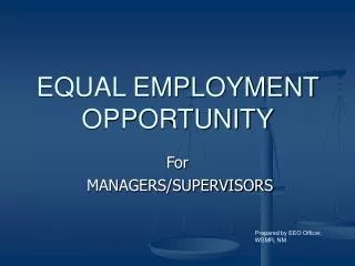 EQUAL EMPLOYMENT OPPORTUNITY