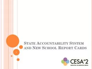 State Accountability System and New School Report Cards