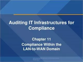 Auditing IT Infrastructures for Compliance Chapter 11 Compliance Within the LAN-to-WAN Domain