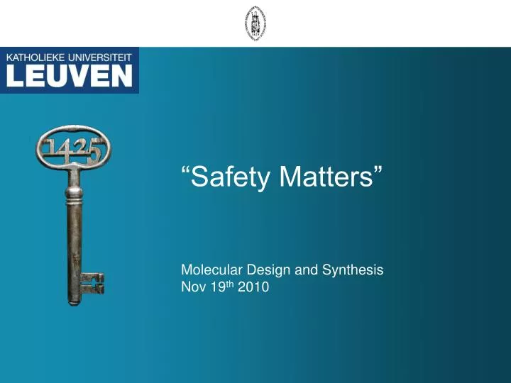 safety matters molecular design and synthesis nov 19 th 2010
