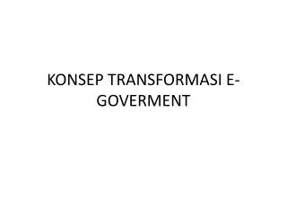konsep transformasi e goverment