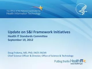 Update on S&amp;I Framework Initiatives Health IT Standards Committee September 19, 2012