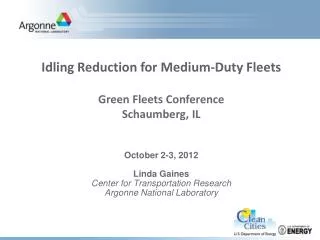 October 2-3, 2012 Linda Gaines Center for Transportation Research Argonne National Laboratory