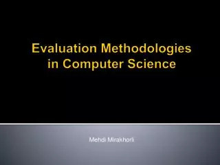 Evaluation Methodologies in Computer Science