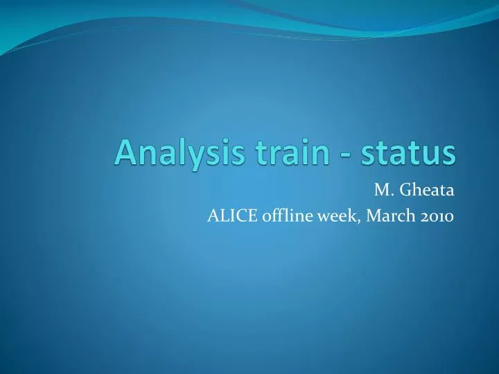 analysis train status