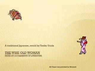 THE WISE OLD WOMAN Pages 207-212 Elements of literature