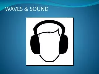 WAVES &amp; SOUND