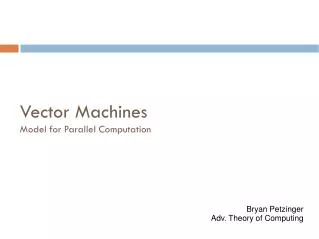 Vector Machines Model for Parallel Computation
