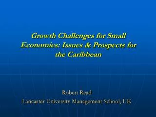 Growth Challenges for Small Economies: Issues &amp; Prospects for the Caribbean
