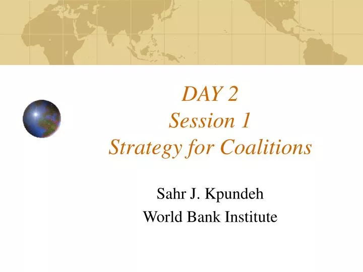 day 2 session 1 strategy for coalitions
