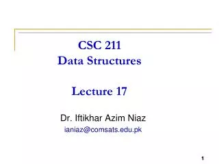 CSC 211 Data Structures Lecture 17