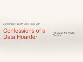 Confessions of a Data Hoarder