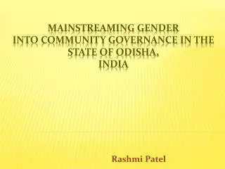 Mainstreaming Gender into Community Governance in the state of Odisha, India