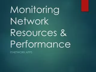 Monitoring Network Resources &amp; Performance