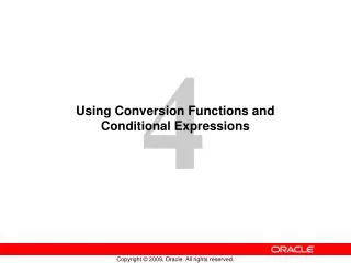 Using Conversion Functions and Conditional Expressions